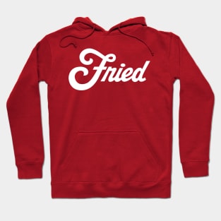 Fried Hoodie